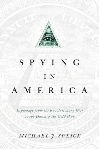 صورة الغلاف: Spying in America 9781626160583