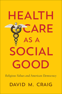 Cover image: Health Care as a Social Good 9781626160774