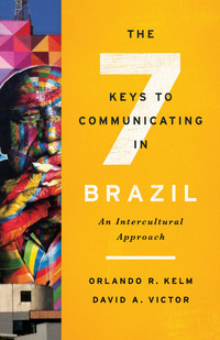 Cover image: The Seven Keys to Communicating in Brazil 9781626163522