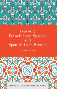 Cover image: Learning French from Spanish and Spanish from French 9781626165632