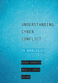 Cover image: Understanding Cyber Conflict 9781626164987