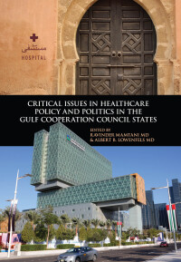 Cover image: Critical Issues in Healthcare Policy and Politics in the Gulf Cooperation Council States 9781626165007