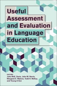 Cover image: Useful Assessment and Evaluation in Language Education 9781626165403