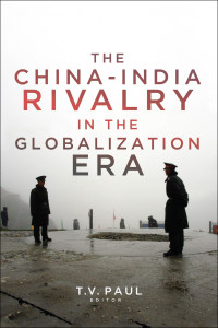 Cover image: The China-India Rivalry in the Globalization Era 9781626166004