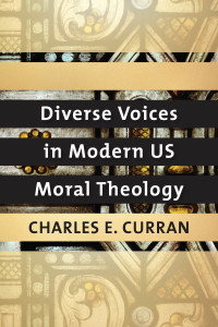 表紙画像: Diverse Voices in Modern US Moral Theology 9781626166325