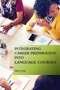 表紙画像: Integrating Career Preparation into Language Courses 9781626166448