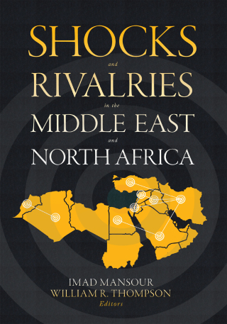 Omslagafbeelding: Shocks and Rivalries in the Middle East and North Africa 9781626167674