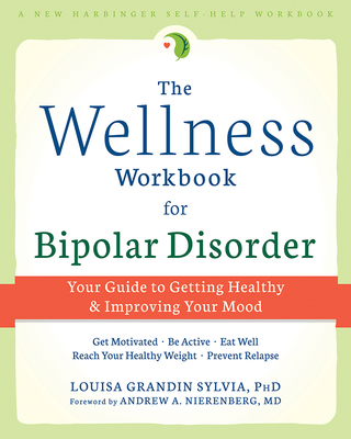 Omslagafbeelding: The Wellness Workbook for Bipolar Disorder 9781626251304