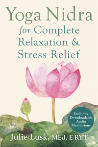 Cover image: Yoga Nidra for Complete Relaxation and Stress Relief 9781626251823