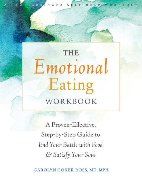 The Emotional Eating Workbook : A Proven-Effective, Step-by-Step Guide to End Your Battle with Food and Satisfy Your Soul - FULL INSTANT DOWNLOAD | PDF DOCX EPUB