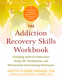 Cover image: The Addiction Recovery Skills Workbook: Changing Addictive Behaviors Using CBT, Mindfulness, and Motivational Interviewing Techniques 9781626252783