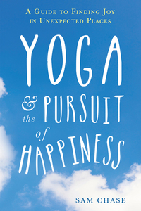 Cover image: Yoga and the Pursuit of Happiness 9781626252875