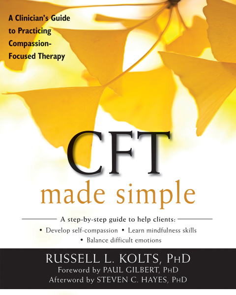 CFT Made Simple: A Clinician's Guide to Practicing Compassion-Focused Therapy - FULL INSTANT DOWNLOAD | PDF DOCX EPUB