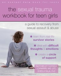 صورة الغلاف: The Sexual Trauma Workbook for Teen Girls 9781626253995