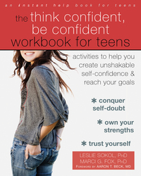 Imagen de portada: The Think Confident, Be Confident Workbook for Teens 9781626254831