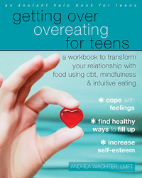 صورة الغلاف: Getting Over Overeating for Teens 9781626254985