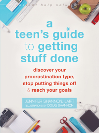 Imagen de portada: A Teen's Guide to Getting Stuff Done 9781626255876