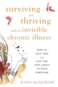 Cover image: Surviving and Thriving with an Invisible Chronic Illness 9781626255999