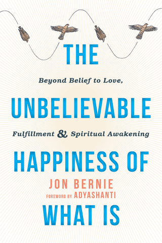 Cover image: The Unbelievable Happiness of What Is 9781626258716
