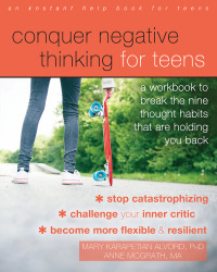 Cover image: Conquer Negative Thinking for Teens 9781626258891