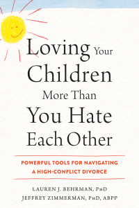 Cover image: Loving Your Children More Than You Hate Each Other 9781626259041