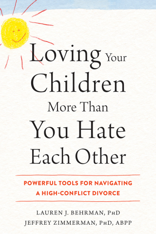 Imagen de portada: Loving Your Children More Than You Hate Each Other 9781626259041