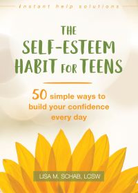 Cover image: The Self-Esteem Habit for Teens 9781626259195