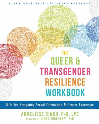 Titelbild: The Queer and Transgender Resilience Workbook 9781626259461