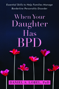 صورة الغلاف: When Your Daughter Has BPD 9781626259560