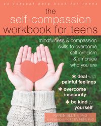 表紙画像: The Self-Compassion Workbook for Teens 9781626259843