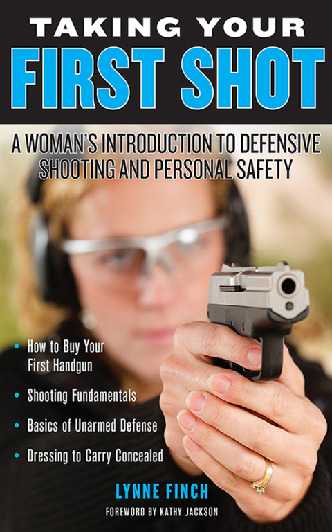 Taking Your First Shot: A Woman's Introduction to Defensive Shooting and Personal Safety - FULL INSTANT DOWNLOAD | PDF DOCX EPUB