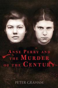 Cover image: Anne Perry and the Murder of the Century 9781634505185