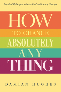 Cover image: How to Change Absolutely Anything 9781620877906