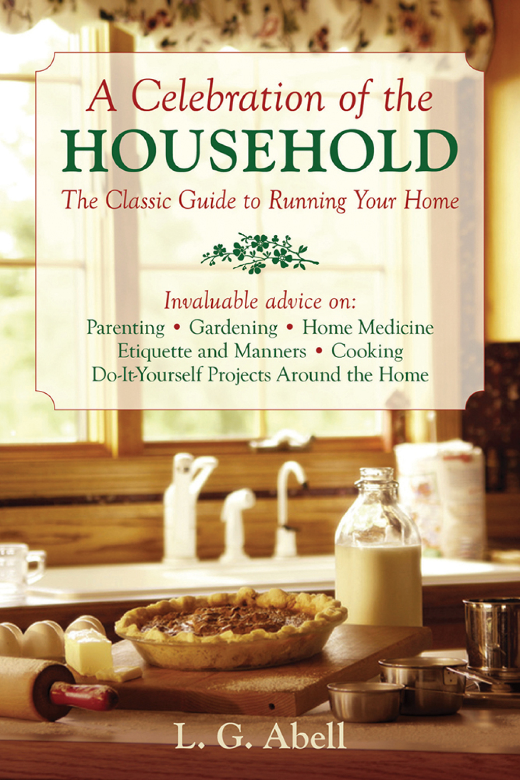 A Celebration of the Household The Classic Guide to Running Your Home