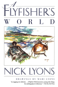 Cover image: A Flyfisher's World 9781620878040