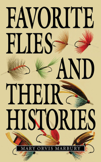 Cover image: Favorite Flies and Their Histories 9781620875940