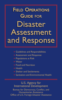 Cover image: Field Operations Guide for Disaster Assessment and Response 9781620878033