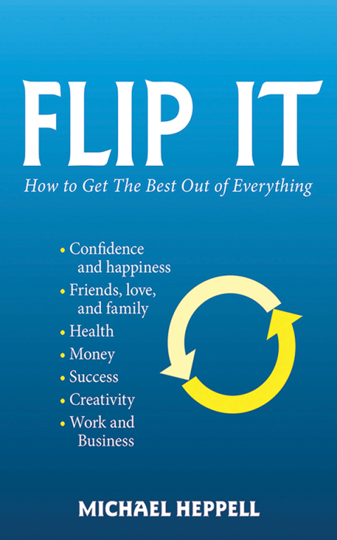 Flip It : How to Get the Best Out of Everything - FULL INSTANT DOWNLOAD | PDF DOCX EPUB
