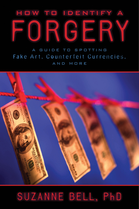 How to Identify a Forgery: A Guide to Spotting Fake Art, Counterfeit Currencies, and More - FULL INSTANT DOWNLOAD | PDF DOCX EPUB