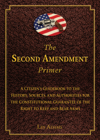 Cover image: The Second Amendment Primer 9781620876275