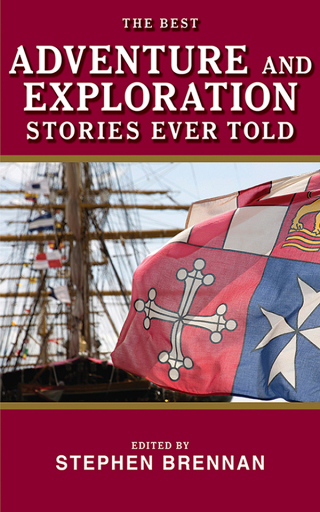 Cover image: The Best Adventure and Exploration Stories Ever Told 9781620875698