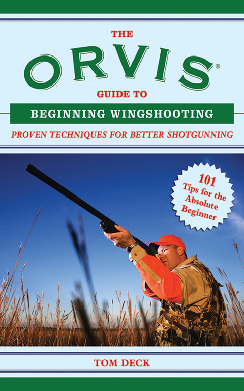 The Orvis Guide to Beginning Wingshooting: Proven Techniques for Better Shotgunning - FULL INSTANT DOWNLOAD | PDF DOCX EPUB