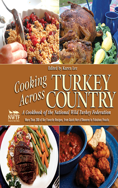 Cooking Across Turkey Country: More Than 200 of Our Favorite Recipes, from Quick Hors d'Oeuvres to Fabulous Feasts - FULL INSTANT DOWNLOAD | PDF DOCX EPUB