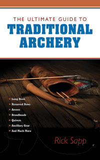 Cover image: The Ultimate Guide to Traditional Archery 9781620875759