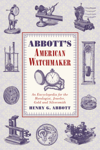 Cover image: Abbott's American Watchmaker 9781616085322