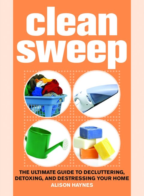 Clean Sweep: The Ultimate Guide to Decluttering, Detoxing, and Destressing Your Home - FULL INSTANT DOWNLOAD | PDF DOCX EPUB