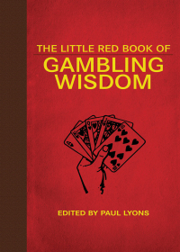 Cover image: The Little Red Book of Gambling Wisdom 9781616083922
