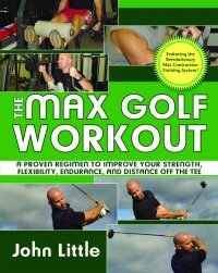 Cover image: The Max Golf Workout 9781602392281