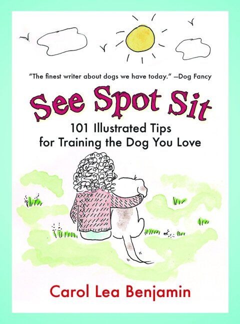 See Spot Sit: 101 Illustrated Tips for Training the Dog You Love - FULL INSTANT DOWNLOAD | PDF DOCX EPUB