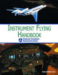 Cover image: Instrument Flying Handbook 9781602392601
